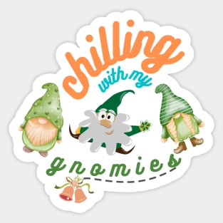 Funny Chilling with my gnomies Sticker